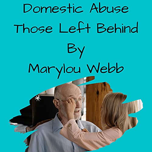 Cover of Domestic Abuse Those Left Behind