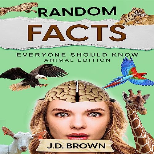 Cover of Random Facts Everyone Should Know: Animal Edition