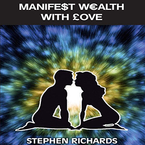 Cover of Manifest Wealth with Love