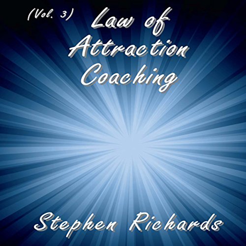Cover of Law of Attraction Coaching, Vol. 3