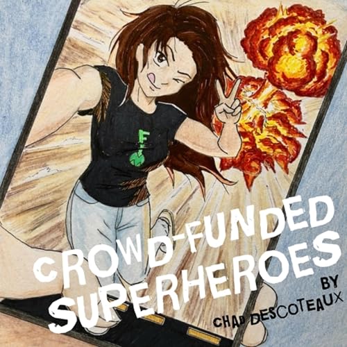 Cover of Crowd-Funded Superheroes