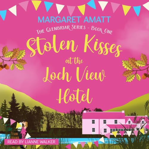 Cover of Stolen Kisses at the Loch View Hotel