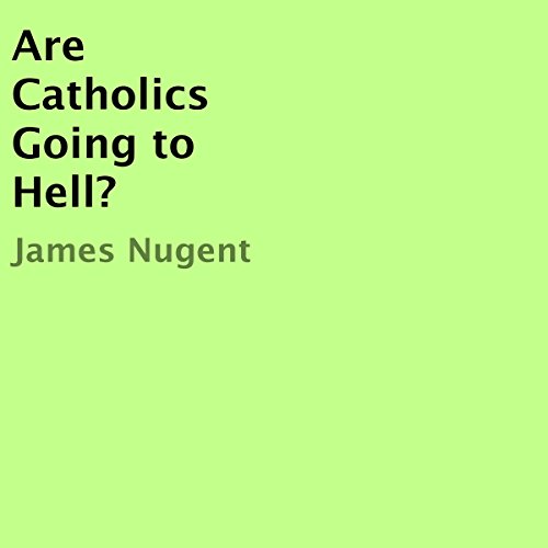 Cover of Are Catholics Going to Hell?