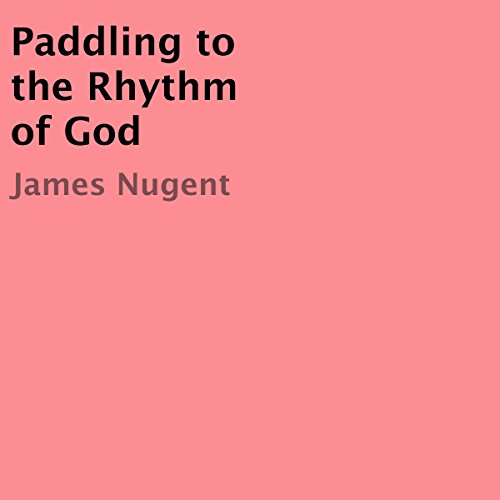 Cover of Paddling to the Rhythm of God