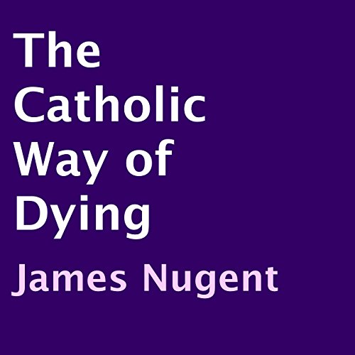 Cover of The Catholic Way of Dying