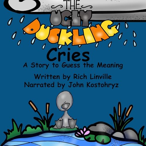 Cover of The Ugly Duckling Cries: A Story to Guess the Meaning