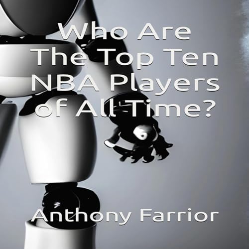 Cover of Who Are the Top Ten NBA Players of All Time?