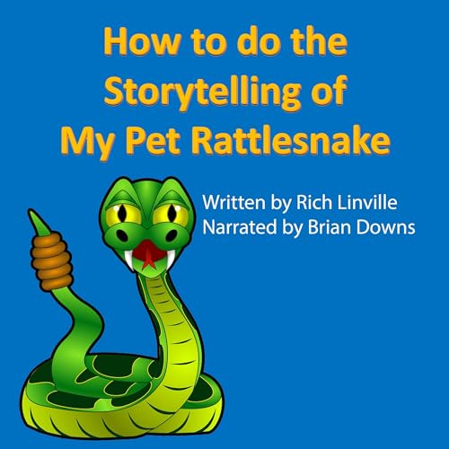 Cover of How to Do the Storytelling of My Pet Rattlesnake