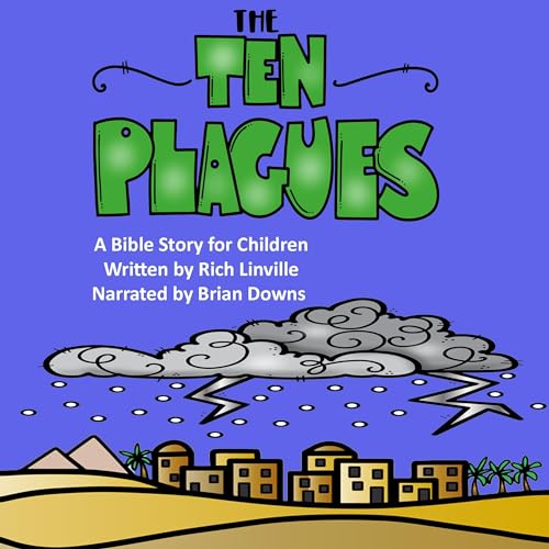 Cover of The Ten Plagues a Bible Story for Children