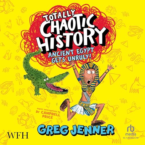 Cover of Totally Chaotic History: Ancient Egypt
