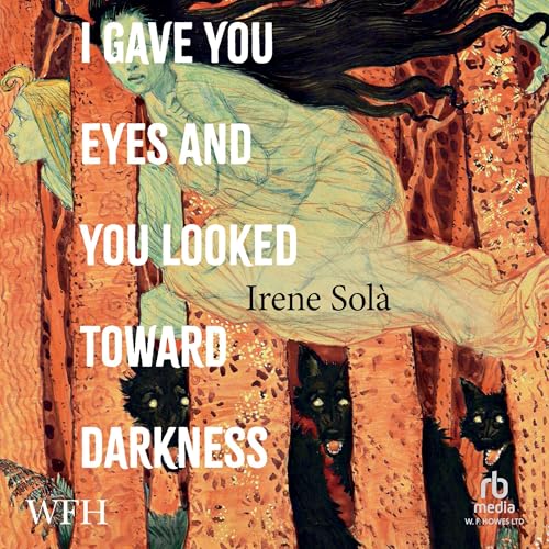 Cover of I Gave You Eyes and You Looked Toward Darkness