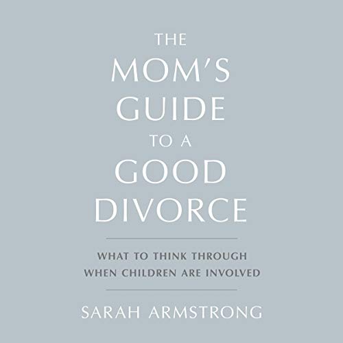 Cover of The Mom's Guide to a Good Divorce