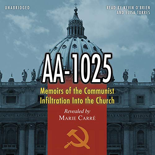 Cover of AA-1025: The Memoirs of a Communist's Infiltration in to the Church