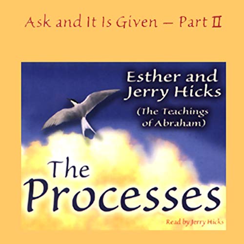 Cover of Ask and it is Given: The Process