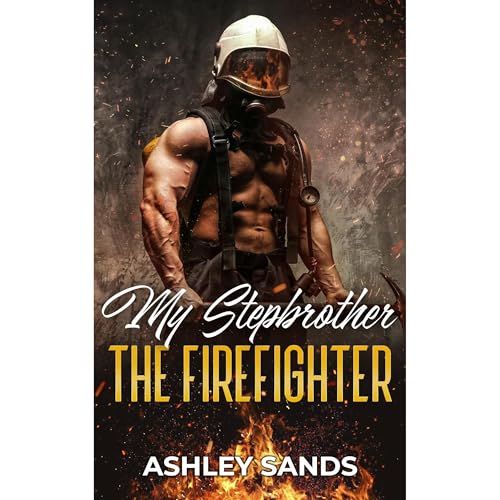 Cover of My Stepbrother, The Firefighter