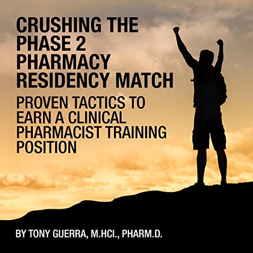 Cover of Crushing the Phase 2 Pharmacy Residency Match