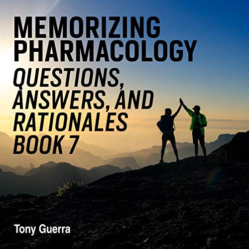 Cover of Memorizing Pharmacology Questions, Answers, and Rationales, Book 7