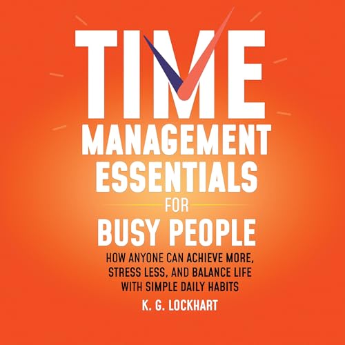 Cover of Time Management Essentials for Busy People