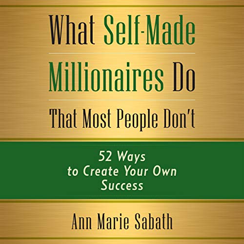 Cover of What Self-Made Millionaires Do That Most People Don't