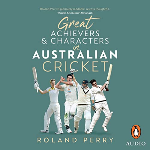 Cover of Great Achievers and Characters in Australian Cricket
