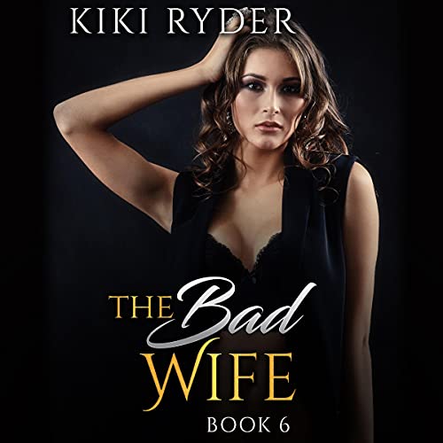 Cover of The Bad Wife: Book 6