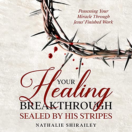 Cover of Your Healing Breakthrough Sealed by His Stripes