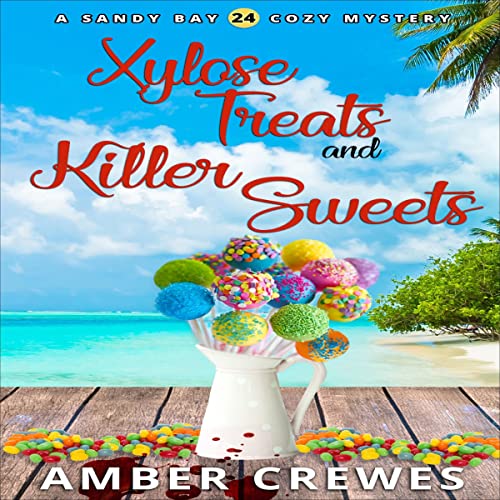 Cover of Xylose Treats and Killer Sweets