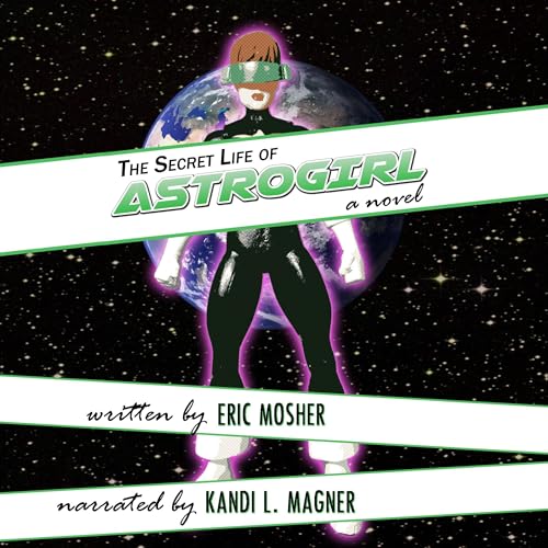 Cover of The Secret Life of Astrogirl