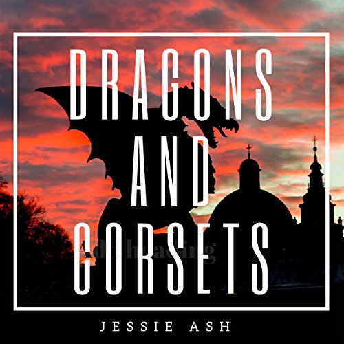 Cover of Dragons and Corsets