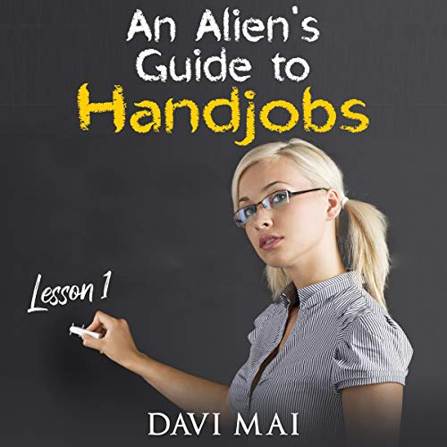 Cover of An Alien's Guide to Handjobs