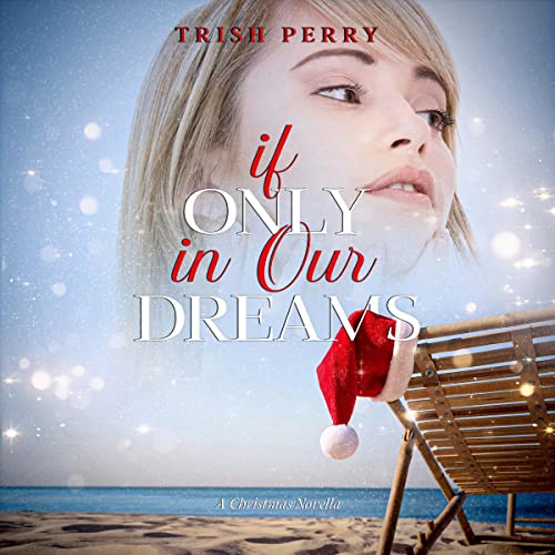 Cover of If Only in Our Dreams