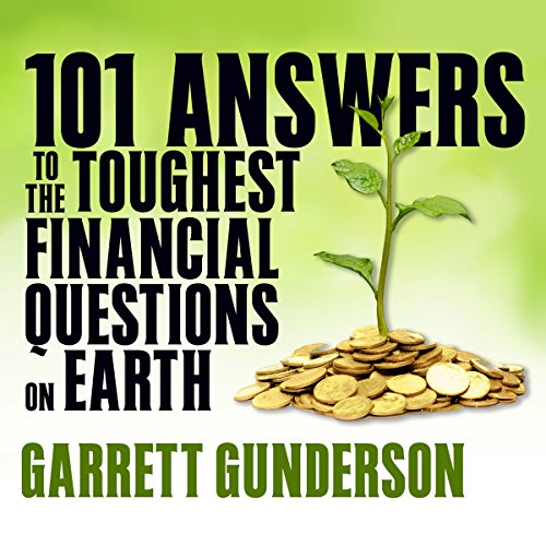 Cover of 101 Answers to the Toughest Financial Questions on Earth