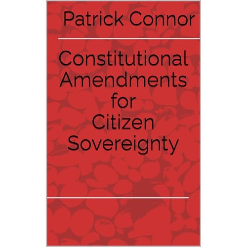 Cover of Constitutional Amendments for Citizen Sovereignty