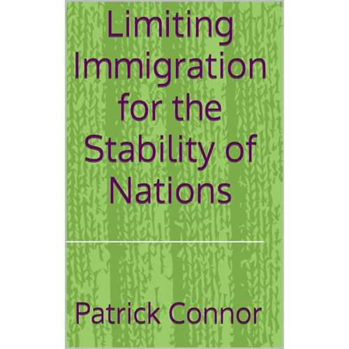 Cover of Limiting Immigration for the Stability of Nations