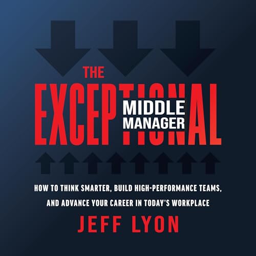 Cover of The Exceptional Middle Manager