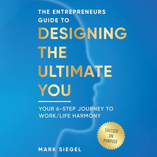 Cover of The Entrepreneurs Guide to Designing the Ultimate You