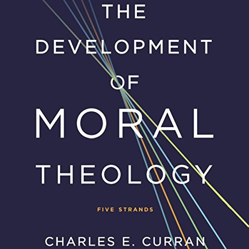 Cover of The Development of Moral Theology