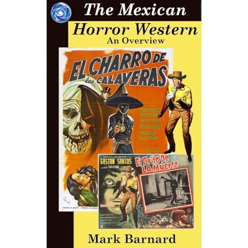 Cover of The Mexican Horror Western: An Overview