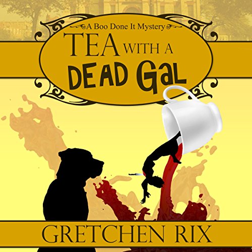 Cover of Tea with a Dead Gal