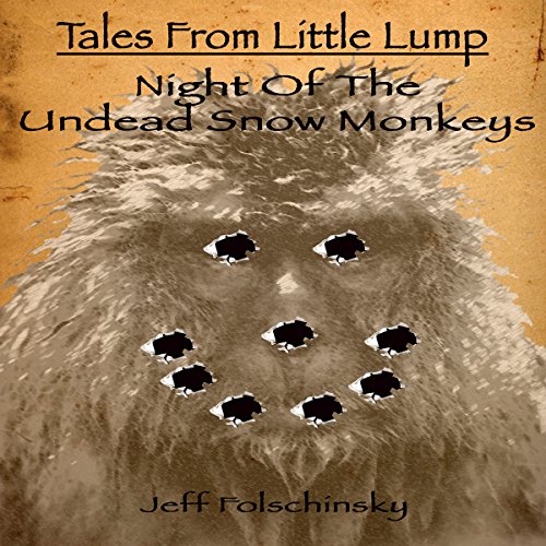 Cover of Tales from Little Lump - Night of the Undead Snow Monkeys