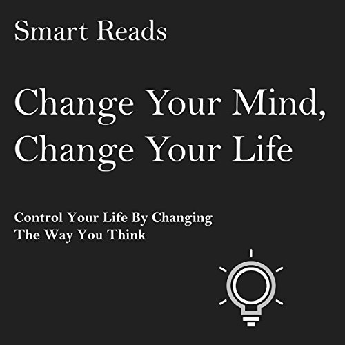 Cover of Change Your Mind, Change Your Life