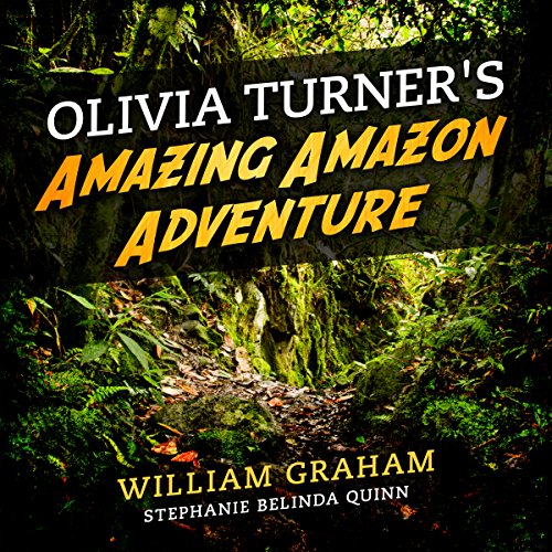 Cover of Olivia Turner's Amazing Amazon Adventure