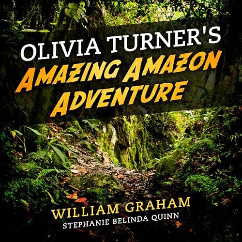 Cover of Olivia Turner's Amazing Amazon Adventure