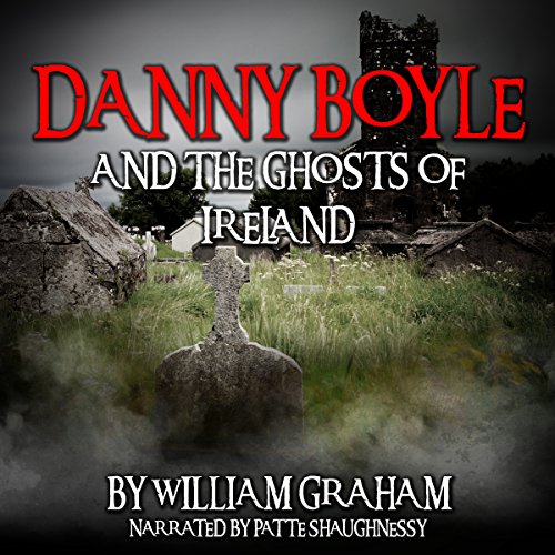 Cover of Danny Boyle and the Ghosts of Ireland