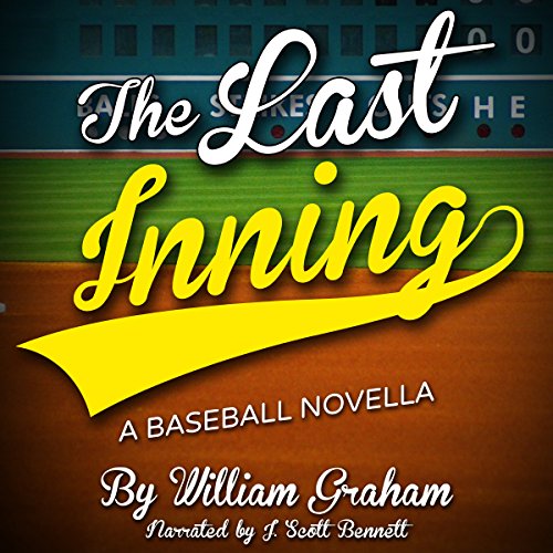 Cover of The Last Inning: A Baseball Novella