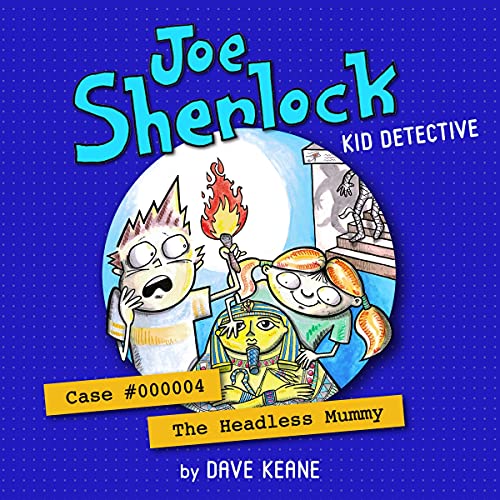 Cover of Joe Sherlock: Kid Detective, Case #000004 - The Headless Mummy