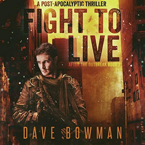 Cover of Fight to Live: A Post-Apocalyptic Thriller