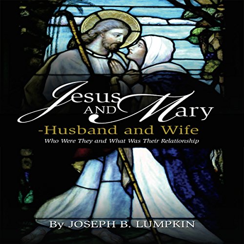 Cover of Jesus and Mary - Husband and Wife?