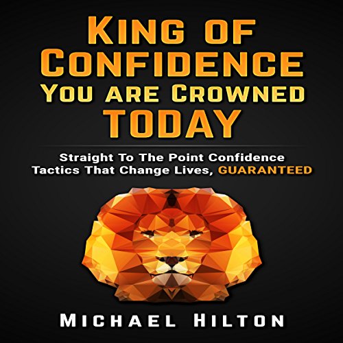 Cover of King of Confidence, You Are Crowned Today!