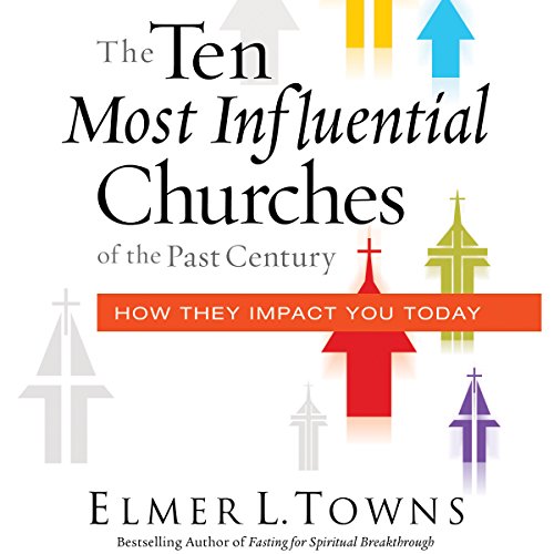 Cover of The Ten Most Influential Churches of the Past Century